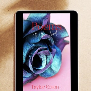 May include: A digital tablet displaying a book cover with a blue and purple flower on a pink background. The title of the book is "Poems to the Lord" and the author is "Taylor Cotton".