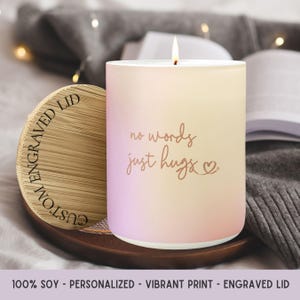 No Words Just Hugs Candle Personalized, Thinking of You Gift, Gift for Friend, Get Well Soon, Sympathy Candle Gift, Sending you Hugs
