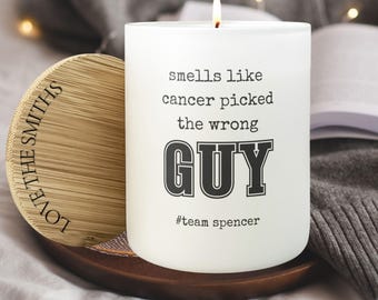 Cancer Picked The Wrong Guy, Custom Cancer Candle, Chemo Care Package, Personalized Cancer Sucks Candle, Cancer Support Gift, Beat Cancer
