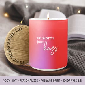 No Words Just Hugs Candle Personalized, Thinking of You Gift, Gift for Friend, Get Well Soon, Sympathy Candle Gift, Sending you Hugs