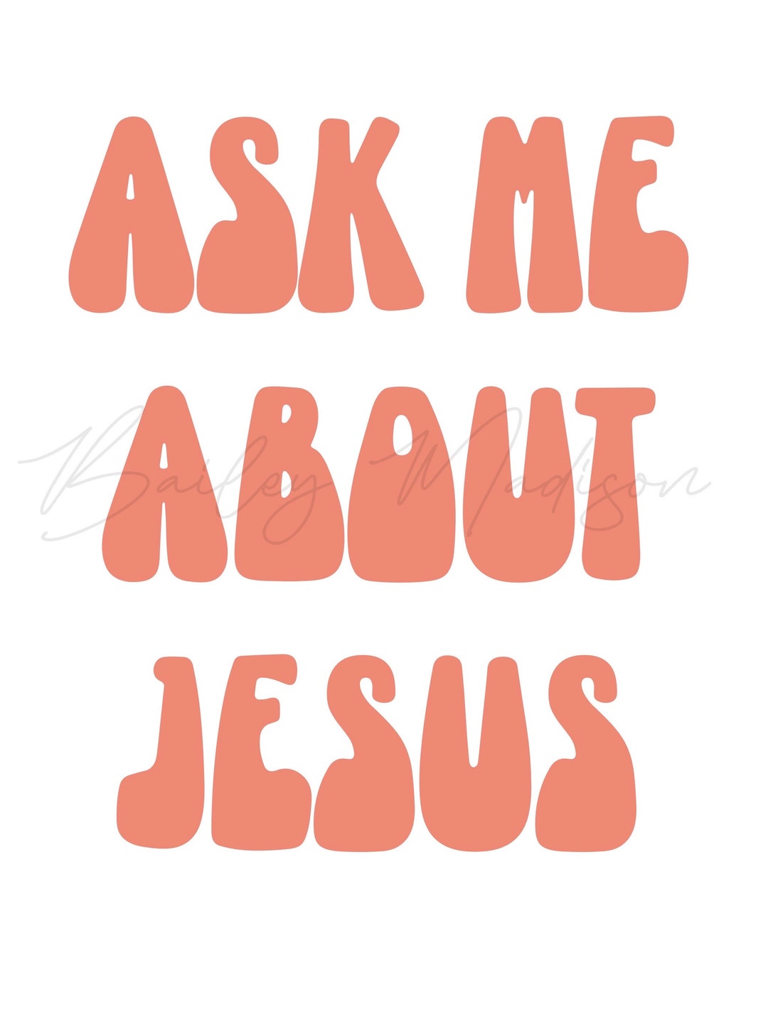 Ask Me About Jesus PNG - Etsy