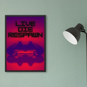 Live Die Respawn Gaming Wall Poster, Digital Print Wall Art, Game Room Décor, Teen Room, Gamer Gift, Video Game Poster, Gaming Printable