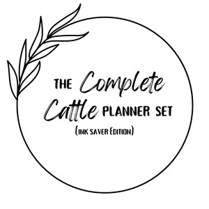 以下が含まれることがあります： 円の中に「THE Complete Cattle PLANNER SET」というテキストが入った白黒のグラフィックデザイン。葉のイラストで装飾されています。「(INK SAVER EDITION)」のテキストはメインテキストの下にあります。