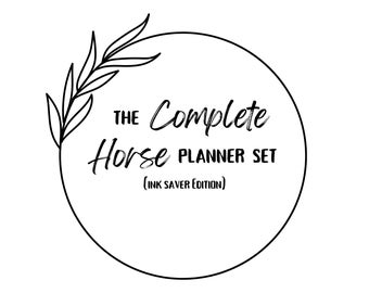 May include: A black and white graphic design with the text "THE Complete Horse PLANNER SET" within a circle, and a sprig of leaves on the left. The words "(INK SAVER EDITION)" are below the main text.