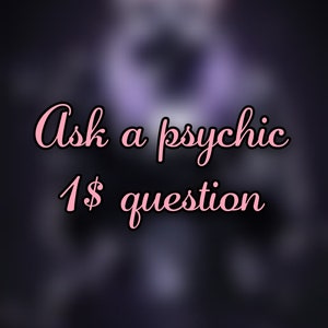 Ask a Psychic - 1 Dollar Yes/No Question Psychic Reading - Same Day Same Hour Honest Accurate Tarot Psychic Reading
