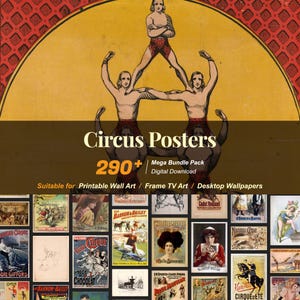 May include: A collection of over 290 vintage circus posters, suitable for printable wall art, frame TV art, and desktop wallpapers. The posters feature colorful illustrations of circus performers, animals, and attractions.