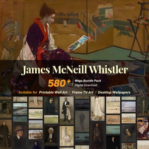 580+ James McNeill Whistler Famous Paintings Collection | High-Resolution Digital Art Resources | Instant Digital Download | R-12