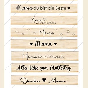 May include: A set of eight wood signs with different messages about mothers. The signs are all in a light wood color with black text. The messages include "Beste Mama der Welt", "Mama du bist die Beste", "Mama wir haben dich lieb", "Mama", "♥ Mama ♥", "Mama DANKE FÜR ALLES", "Alles Liebe zum Muttertag", and "Danke Mama".