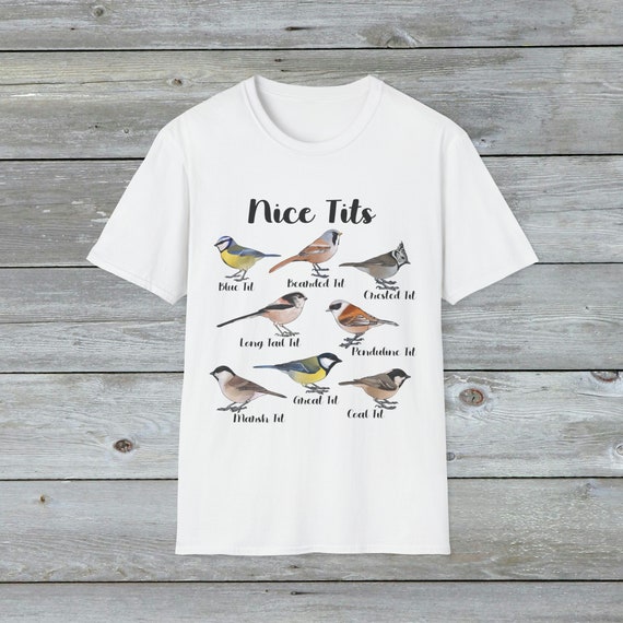 Nice Tits! bird lovers funny Unisex Soft style T-Shirt
