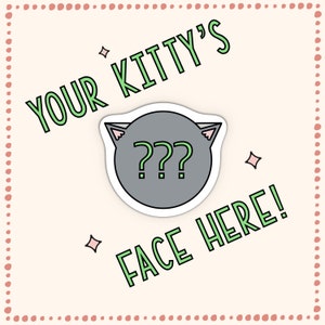 CUSTOM Kitty Premium Waterproof Vinyl Die-cut Pet Cat Sticker
