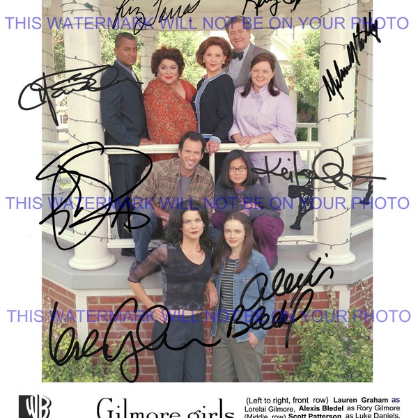 The GILMORE GIRLS Full Cast Lauren Graham Alexis Bledel Scott Yanic Keiko Edward Melissa + signed autograph autographed 8x10 photo reprint