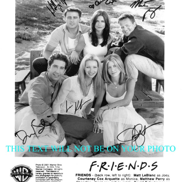 FRIENDS CAST Courteney Cox Jennifer Aniston Lisa Kudrow Matthew Perry Matt LeBlanc David Schwimmer signed autograph 8x10 promo reprint photo