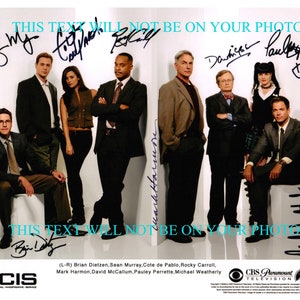 NCIS Cast Mark Harmon Pauley Perrette Brian Dietzen Michael Weatherly Ziva + signed autograph autographed 8x10 promotional photo reprint