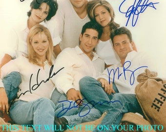 FRIENDS CAST All6 Courteney Cox Jennifer Aniston Lisa Kudrow Matthew Perry Matt LeBlanc David Schwimmer signed autograph 8x10 reprint photo