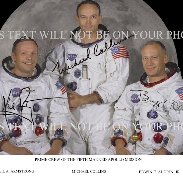 Neil Armstrong Buzz Aldrin and Michael Collins 5th Manned Apollo Mission Apollo 11 signed autograph autographed 8x10 reprint photo