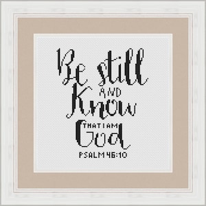 Religious cross stitch pattern &quot;Be still and know that I am God&quot;, Bible verse cross stitch pattern PDF