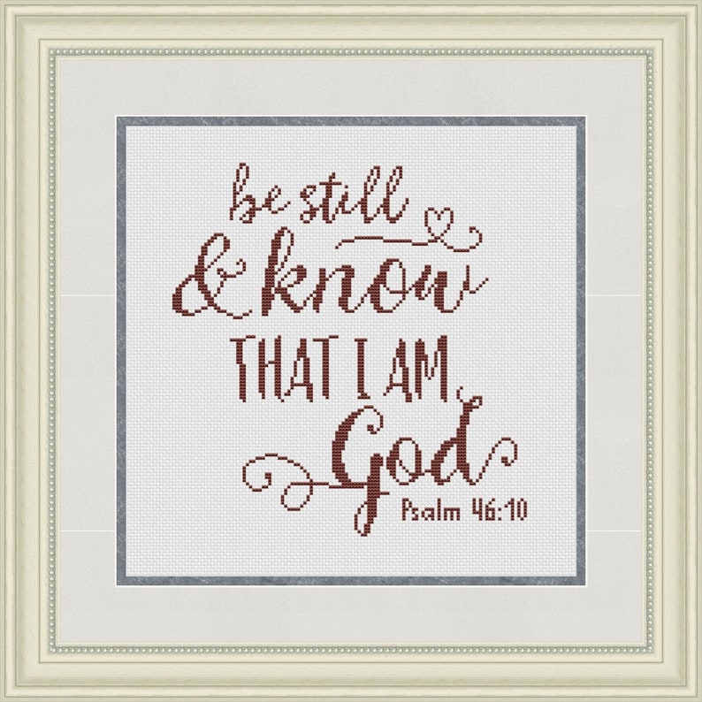 Psalm 46:10, Bible verse cross stitch pattern Be still and know that I am God, Religious cross stitch pattern PDF image 2