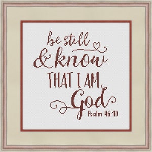 Psalm 46:10, Bible verse cross stitch pattern Be still and know that I am God, Religious cross stitch pattern PDF image 1