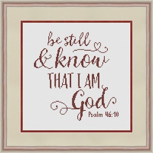 Psalm 46:10, Bible verse cross stitch pattern &quot;Be still and know that I am God&quot;, Religious cross stitch pattern PDF
