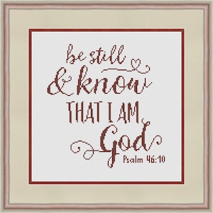 Psalm 46:10, Bible verse cross stitch pattern Be still and know that I am God, Religious cross stitch pattern PDF image 1