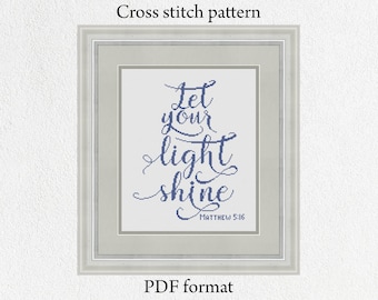 Mateo 5:16 "Que brille tu luz" Punto de cruz de la Biblia, patrón de punto de cruz del versículo bíblico PDF, tabla de xstitch cristiana religiosa