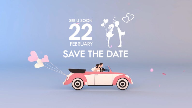 May include: A pink and white car with a couple inside, driving away with pink and white heart balloons attached to the back. The text "See U Soon 22 February Save The Date" is written above the car.