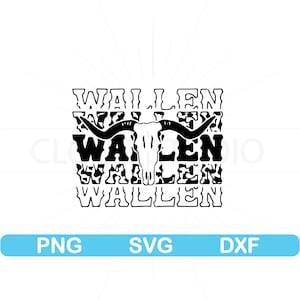 Wallen svg, Wallen All Black Bullskull svg, Cowboy Wallen svg, Wallen Png, Country png, Country-Musik svg, ein Shirt bereit, Wallen Western