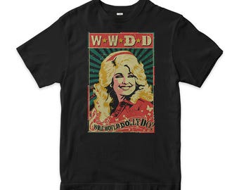 Dolly Parton What Would Dolly Do T-Shirt, Men's and Women's Sizes (MSC-476808)
