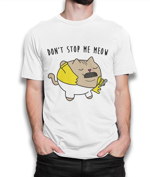 Don't Stop Me Meow T-Shirt Don't Stop Me Meow T-Shirt