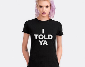 Challengers I Told Ya T-Shirt, Men's and Women's Sizes (MOV-856007)