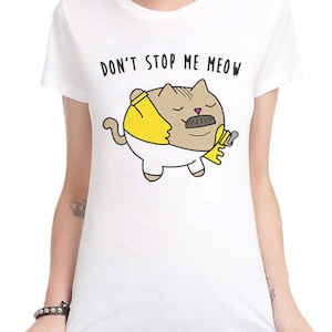 Don&#39;t Stop Me Meow Funny Cat T-Shirt, Freddie Mercury Queen Shirt, Men&#39;s and Women&#39;s Sizes (bf-326)