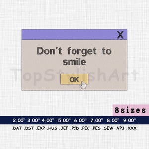 Don&#39;t Forget to Smile Machine Embroidery design file, Retro Pop Up Patch digitizing embroidery | Computer window Embroidery 8 Size file PES
