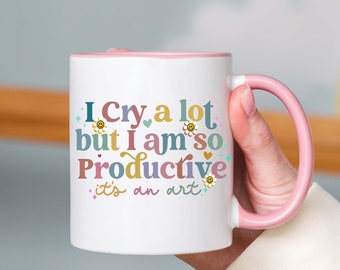 Mug Je pleure beaucoup mais je suis si productif, faites-le le cœur brisé, mélomane, cadeau de fête des mères, cadeau pour lui, cadeaux pour papa