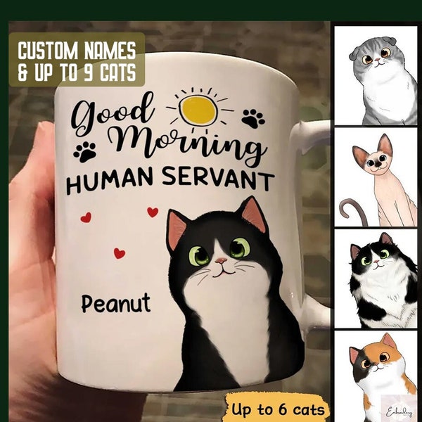 Good Morning Human Servant Cats Mug, Your Tiny Furry Overlord Mug, Custom Cat Dad Mug, Cat Mom Gift, 2023 Christmas Gift For Cat Dad Cat Mom