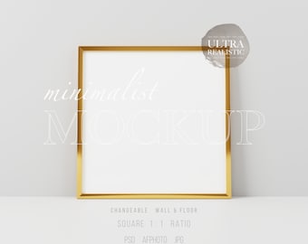 May include: A gold-framed square picture frame mockup with a white background. The frame is sitting on a white surface. The text "minimalist MOCKUP" is written in white on the background. The text "CHANGEABLE WALL & FLOOR" is written in black below the frame. The text "SQUARE 1:1 RATIO" is written in black below the previous text. The text "PSD AFPHOTO JPG" is written in black below the previous text.