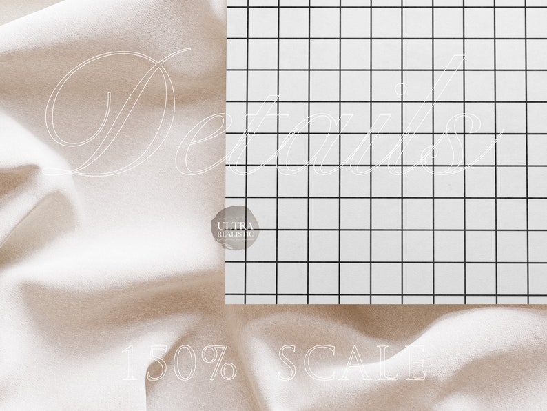 May include: A close-up of a white fabric with a grid pattern overlayed on top. The text "Details" is written in a cursive font over the grid. The text "150% SCALE" is written below the grid. The text "ULTRA REALISTIC" is written in a circle on the fabric.