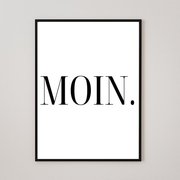 Poster Moin Bild, Dialekt, Poster Spruch, Wohnung einrichten, Flur Deko Wand, Flur Bilder, Poster Hanseatisch, Poster Wörter Moin, WC Poster