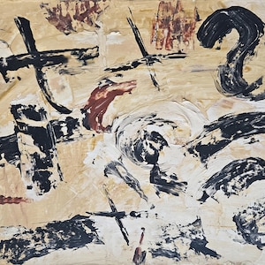 May include: An abstract painting on canvas featuring thick, textured brushstrokes in black, white, and shades of tan. The composition includes bold cross shapes, curved lines, and layered paint applications. A signature is visible in the bottom right corner.