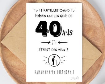 Carte humour 40ème anniversaire "tu te rappelles quand tu pensais.." | Carte drôle 40 ans femme / homme à imprimer | Téléchargement immédiat