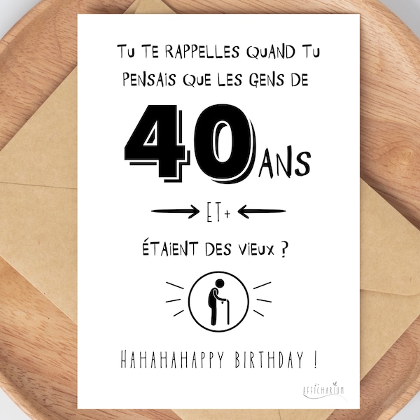 Carte humour 40ème anniversaire "tu te rappelles quand tu pensais.." | Carte drôle 40 ans femme / homme à imprimer | Téléchargement immédiat