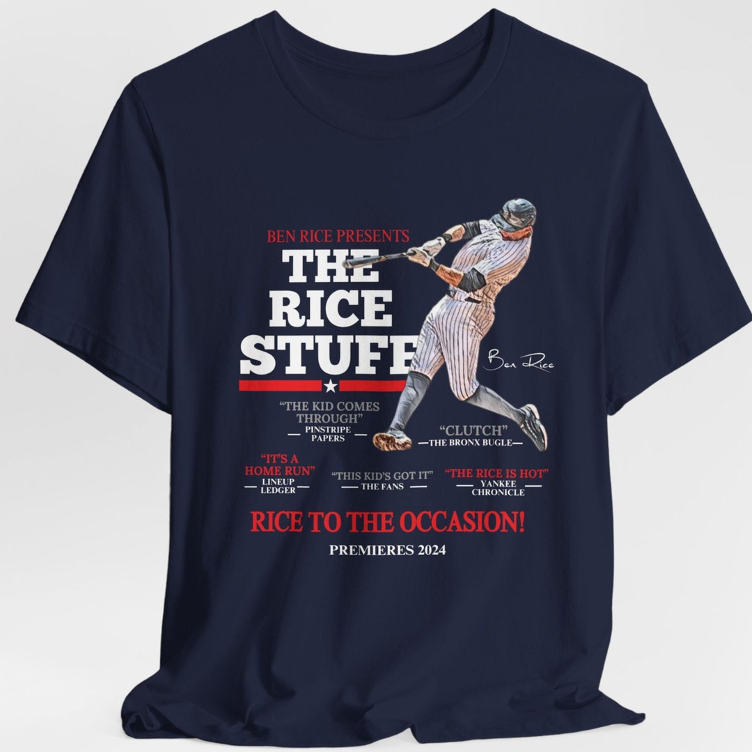 Josh Rice Merch The Rice Stuff Shirt, Ben Rice Shirt, Ben Rice, Bronx Bombers, Baby ...