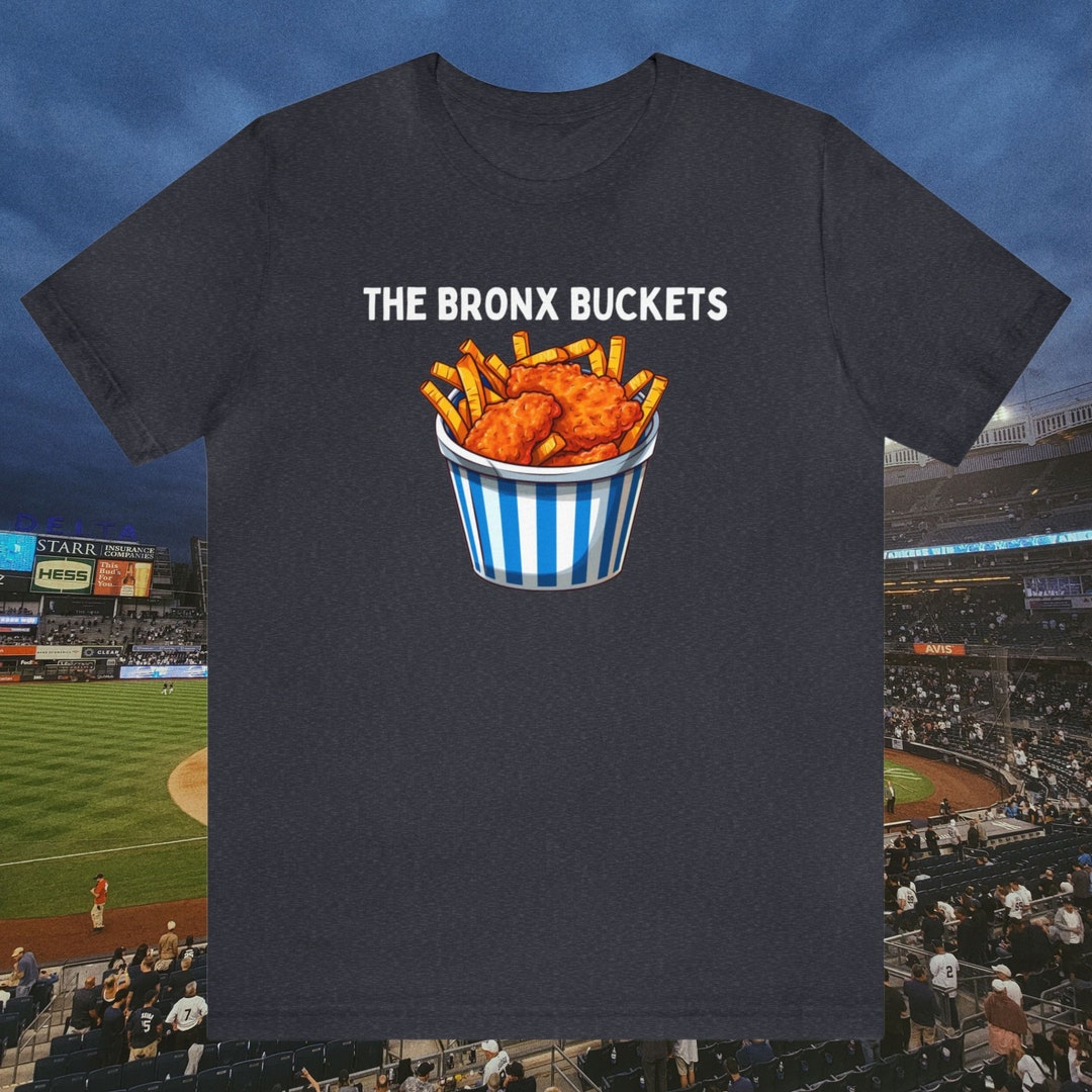 The Bronx Buckets, Chicken Bucket Shirt, Chicken and Baseball, Yankees