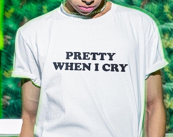 Pretty When I Cry Shirt, Shirt For Girlfriend,  Funny Shirt, Funny Gift, Shirts For Girls, Gift For Girls, Funny Gag Gift, Edgy Tee