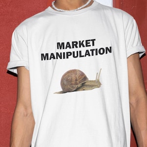 Market Manipulation Shirt, Funny Shirt, Financial Fraud Tshirt, Tax Evasion Shirt, Shirt For Friend, Tax Fraud Tee, Funny Gift