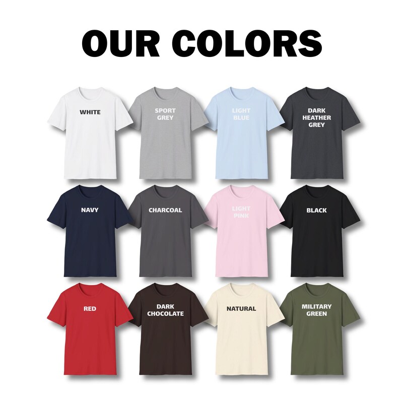 May include: A chart of 12 t-shirts in different colors, including white, sport grey, light blue, dark heather grey, navy, charcoal, light pink, black, red, dark chocolate, natural, and military green. The t-shirts are all the same style and have the color name printed on the front.