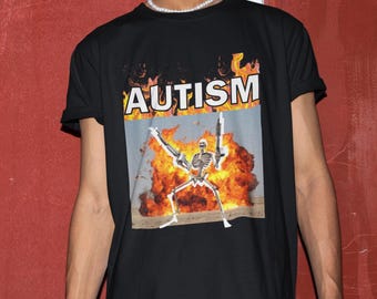 Autism Shirt, Shirt For Autism Friend, Autistic Friend Shirt, Funny Shirt, Funny Gift, Shirt For Friend, Edgy Tee, Gen Z Shirt