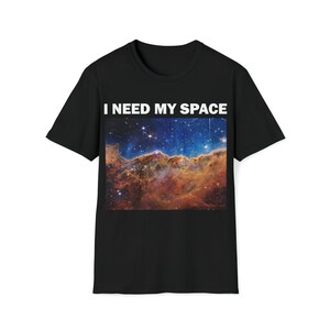 I Need My Space T-Shirt, Humor T-shirt, Funny Gift, Space Shirt, Social Anxiety T-Shirt, Funny T-Shirt, Satire Shirt, Introvert T-Shirt