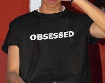 Koszulka Obsessed, Koszulka Obsessed, Śmieszna Koszulka, Śmieszny Prezent, Koszulka Dla Przyjaciela, Śmieszny Prezent Gag, Odważna Koszulka, Koszulka Gen Z