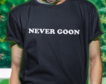 Never Goon Shirt, Anti Gooner Shirt, Gooning Meme, Gooner Shirt, Funny Shirt, Funny Gift, Shirt For Friend, Funny Gag Gift, Edgy Tee