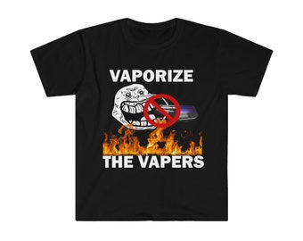 Camiseta Vaporize The Vapers, camiseta de humor, regalo divertido, camiseta divertida de Meme, camiseta ofensiva unisex, camiseta divertida, camiseta de sátira